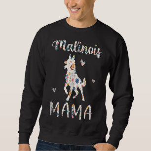 Sweatshirt Malinois Mama Floral Chien Maman Amour Fête des Mè