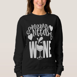 Sweatshirt Mama a besoin de vin 21
