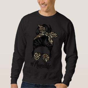 Sweatshirt Mama Life Messy Hair Bun Leopard Femmes Da de mère