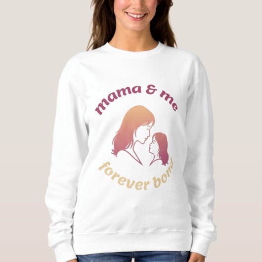 Sweatshirt Mama & Moi Lien Éternel Mère Fille (Devant)