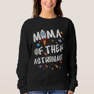 Sweatshirt Mama Of The Astronaut Space Thème Anniversaire Fêt