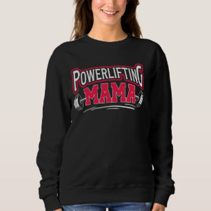 Sweatshirt Mama Powerlifter Mama Powerliflifting Maman D'Un P