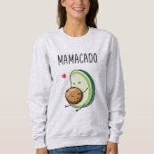 Sweatshirt MAMACADO Funny Pregnancy T-Shirt | Avocado Mom (Devant)