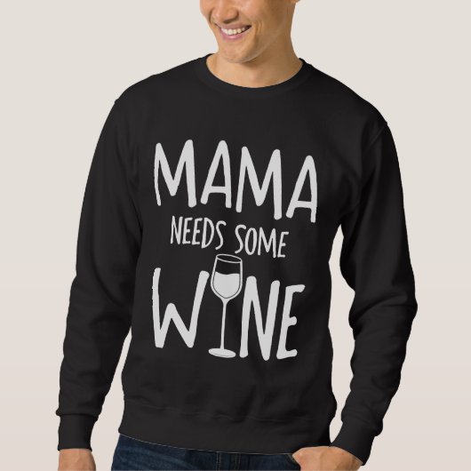 Sweatshirt Maman A Besoin De Vin (Devant)