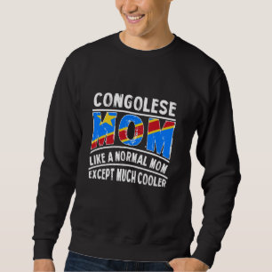 Sweatshirt Maman Congolaise Comme Une Normale, Sauf Beaucoup