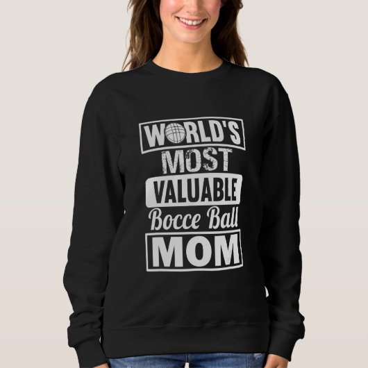 Sweatshirt Maman de boule de bocce la plus précieuse du monde (Devant)