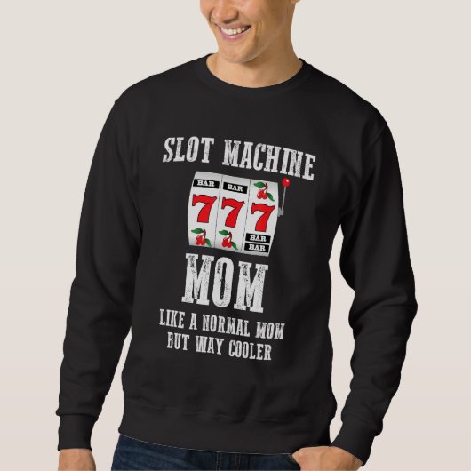 Sweatshirt Maman de machine à sous comme une maman normale ma (Devant)