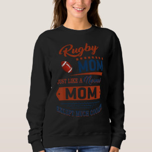 Sweatshirt Maman De Rugby Comme Une Maman Normale Mais Glaciè