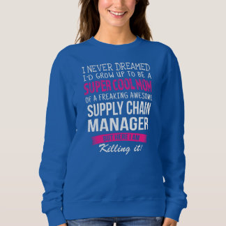 Sweatshirt Maman de Supply Chain Manager Drôle Je n'ai jamais