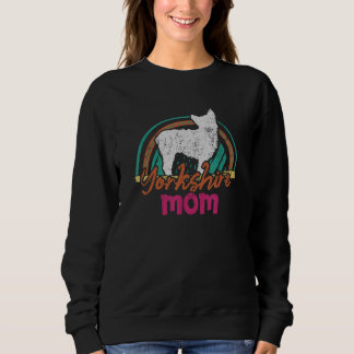 Sweatshirt Maman du Yorkshire   Chien du Yorkshire