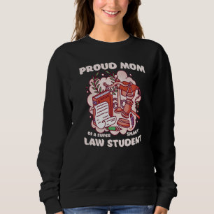 Sweatshirt Maman d'un étudiant en droit Diplômé en droit Juri