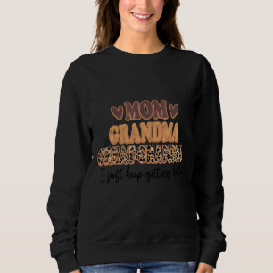 Sweatshirt Maman Grand-mère Grand-grand-mère Je Continue À Pa