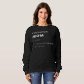 Sweatshirt Maman Labrador Définition Comme Une Maman Normale (Devant entier)