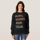 Sweatshirt Maman maman Bruh (Devant entier)
