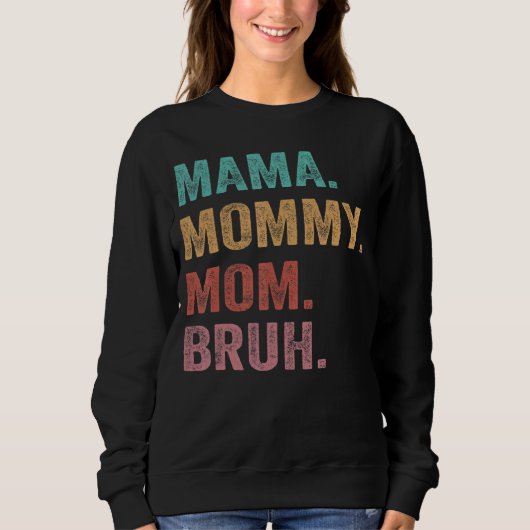 Sweatshirt Maman Maman Maman Bruh Fête des mères 2022 Retro (Devant)