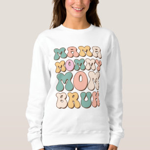 Sweatshirt Maman Maman Maman Bruh-Mères Fleurs Jour Cadeau-Am