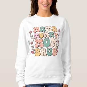 Sweatshirt Maman Maman Maman Bruh-Mères Fleurs Jour Cadeau-Am