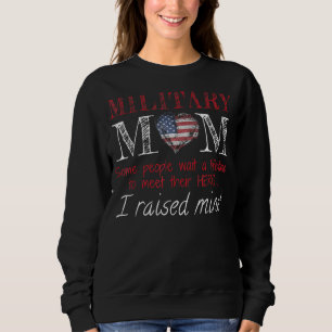 Sweatshirt Maman Militaire J'Ai Élevé Mon Héros Amérique Arm