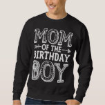Sweatshirt Maman of the Birthday Boy Funny Mother Mama Family<br><div class="desc">Maman de l'anniversaire garçon drôle Mère Mère Mama famille jumelage</div>