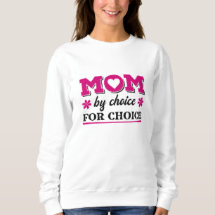 Sweatshirt Maman Par Choix Pour Choix