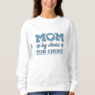 Sweatshirt Maman Par Choix Pour Choix