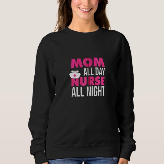 Sweatshirt Maman Toute La Journée Infirmière Toute La Nuit Fe (Devant)
