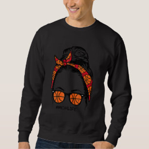 Sweatshirt Maman Vie En Basketball Messy Bun Lunettes de sole