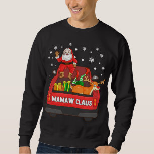 Sweatshirt Mamaw Claus Camion Rouge Père Noël Reindeer Elf Ch