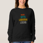 Sweatshirt Man Myth Librarian Legend Library Bookstore Libra (Devant)