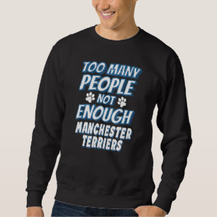 Sweatshirt Manchester Terrier race Chien Antisocial