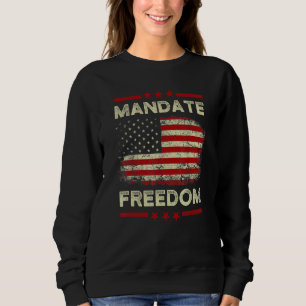 Sweatshirt Mandat Freedom American Flag Support Médicale Flag