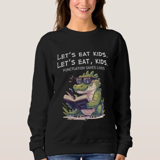 Sweatshirt Mangeons Ponctuation Enfants Sauve des vies Funny  (Devant)