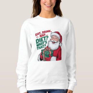 Sweatshirt Manger Boire Nap whips Diet, drôle Père Noël