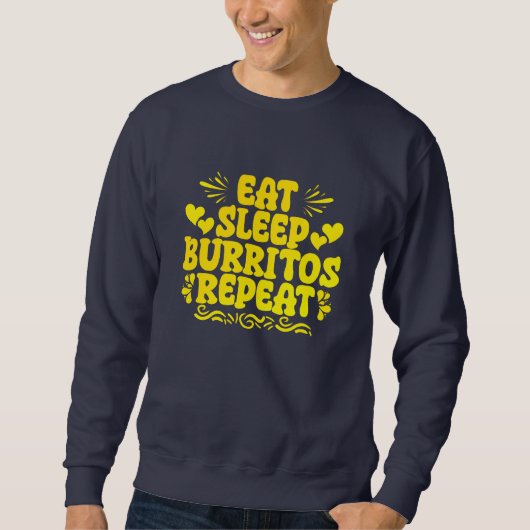 Sweatshirt manger dormir burritos répéter (Devant)