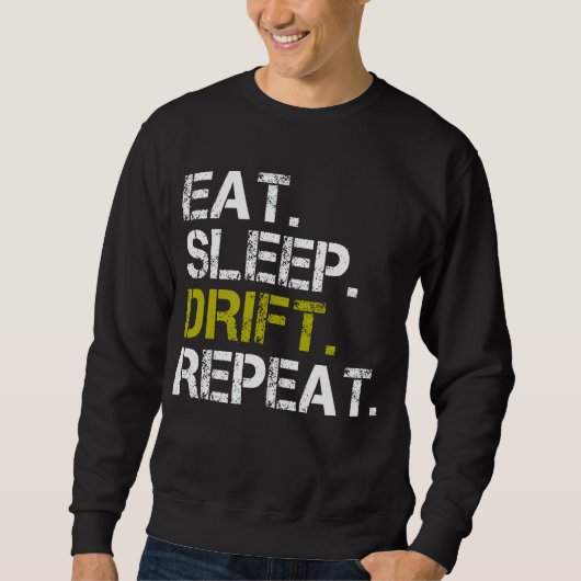 Sweatshirt Manger Dormir Dériver Répéter Course de dérive (Devant)