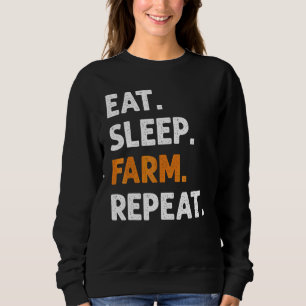 Sweatshirt Manger Dormir Fermer Répéter Agriculture Agricul