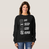 Sweatshirt Manger Dormir Golf Répéter Joueur de Golf Driver P (Devant entier)