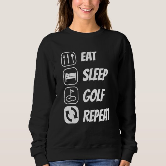 Sweatshirt Manger Dormir Golf Répéter Joueur de Golf Driver P (Devant)