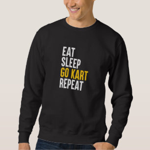 Sweatshirt Manger Dormir Karting Répéter Course Karting Kart