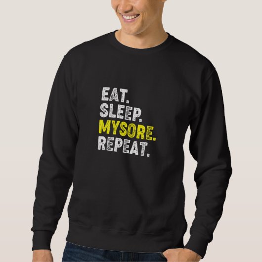 Sweatshirt Manger Dormir Mysore Yoga Répéter! Drôle de Phrase (Devant)