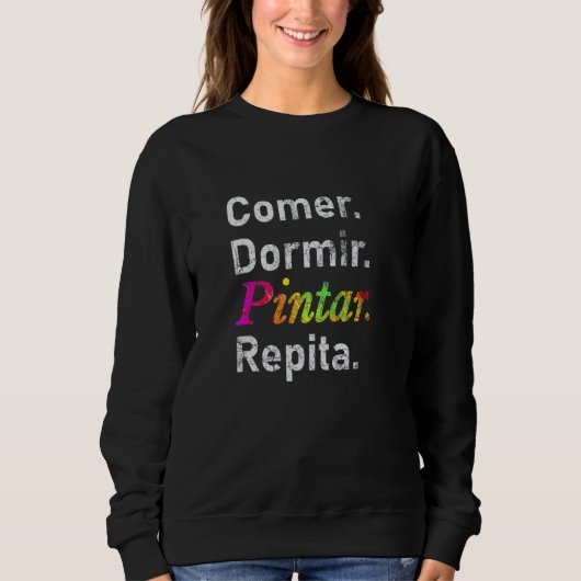 Sweatshirt Manger Dormir Peindre Répéter Espagnol (Devant)