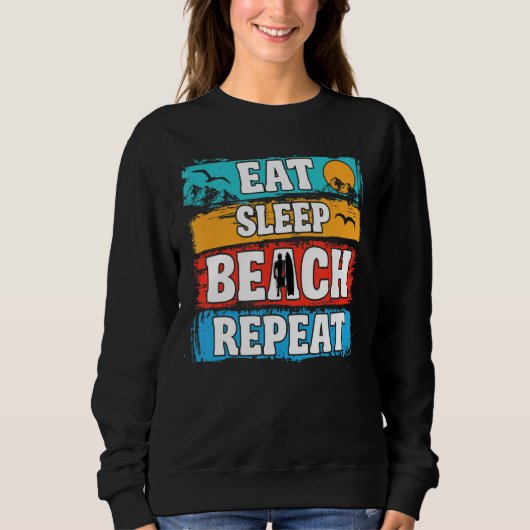 Sweatshirt Manger Plage de sommeil Répéter Plage de surf d'ét (Devant)