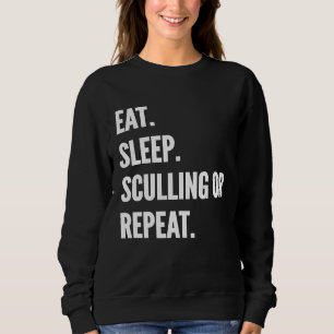 Sweatshirt Manger Sculling De Sommeil Ou Aviron Répéter Hobby