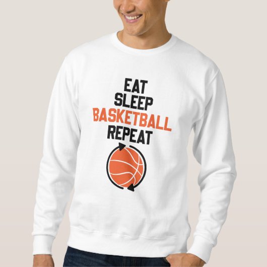 Sweatshirt Manger Sleep Basketball Répéter l'idée cadeau Drôl (Devant)