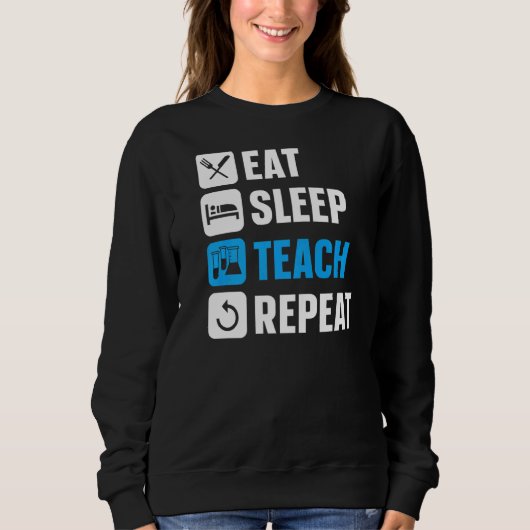 Sweatshirt Manger Sleep Enseigner Répéter Scientifique Profes (Devant)