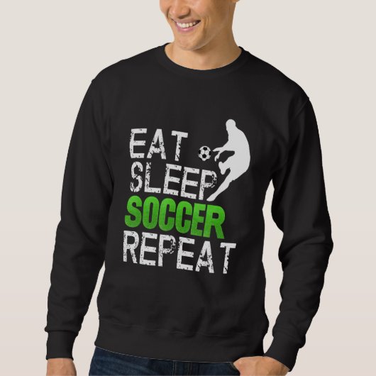 Sweatshirt Manger Sleep Football Répéter l'idée (Devant)