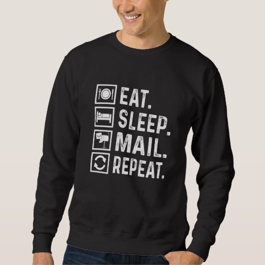 Sweatshirt Manger Sleep Mail Répéter Postal Workers Day Posta (Devant)