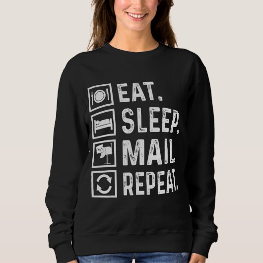 Sweatshirt Manger Sleep Mail Répéter Postal Workers Day Posta (Devant)