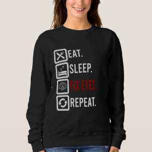 Sweatshirt Manger Sommeil Fixer les yeux Ophtalmologiste Cont