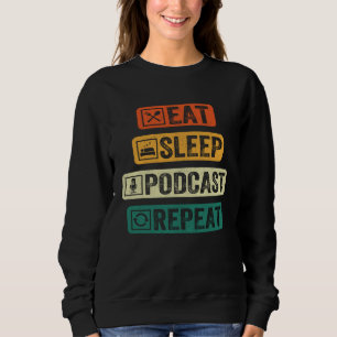 Sweatshirt Manger Sommeil Podcast Répéter Podcaster Podcasti